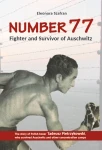 E. Szafran - Number 77. Fighter and Survivor of Auschwitz