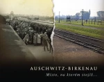 P. Sawicki - Auschwitz-Birkenau. Místo, na kterém stojíš…