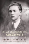A. Willma, I. Bartosik - Ich aus dem Krematorium Auschwitz. Gespräch mit Henryk Mandelbaum, ehemaligem Häfting des Sonderkommandos in Auschwitz