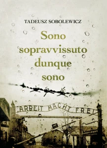 T. Sobolewicz - Sono sopravvissuto dunque sono