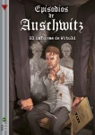 Episodios de Auschwitz 2. El informe de Witold