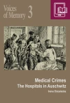 E-BOOK I. Strzelecka - Voices of Memory 3. Medical Crimes. The Hospitals in Auschwitz