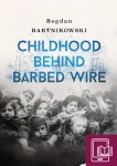 E-BOOK B. Bartnikowski - Childhood Behind Barbed Wire