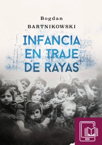 E-BOOK B. Bartnikowski - Infancia en traje de rayas
