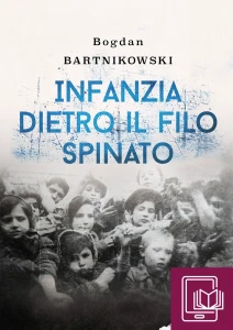 E-BOOK B. Bartnikowski -  Infanzia dietro il filo spinato