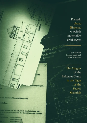 Początki obozu Birkenau w świetle materiałów źródłowych - okladka.webp