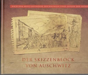 Agnieszka Sieradzka - Der Skizzenblock von Auschwitz