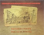 Agnieszka Sieradzka - Skissenblokken fra Auschwitz