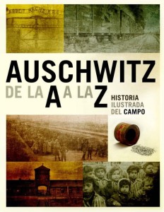Auschwitz de la A a la Z. Historia ilustrada del campo