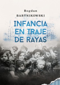 Bogdan Bartnikowski - Infancia en traje de rayas