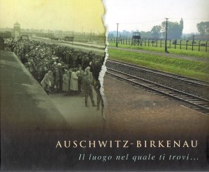 Paweł Sawicki - Auschwitz-Birkenau. Il luogo nel quale ti trovi…