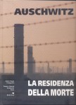 Auschwitz. La residenza della morte