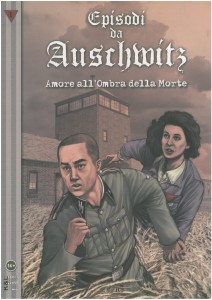 Episodi da Auschwitz 1.L’amore all’Ombra della Morte