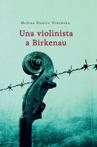 Helena Dunicz Niwińska - Una violinista a Birkenau