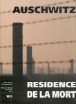 Auschwitz. Résidence de la mort