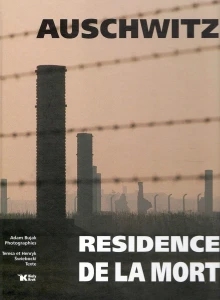 Auschwitz. Résidence de la mort