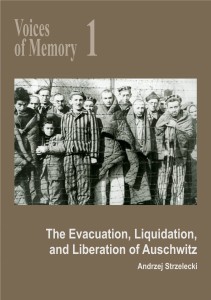E-BOOK Voices of Memory 1. The Evacuation, Liquidation, and Liberation of Auschwitz