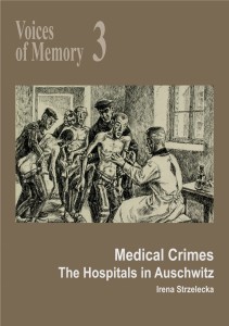 E-BOOK Voices of Memory 3. Medical Crimes. The Hospitals in Auschwitz
