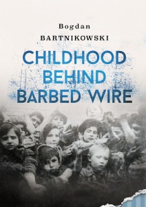 E-BOOK Bogdan Bartnikowski - Childhood Behind Barbed Wire