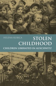 H. Kubica - Stolen Childhood. Children Liberated in Auschwitz