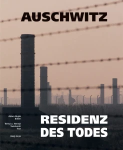 Auschwitz. Residenz des Todes