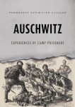 Auschwitz - Experiences of Camp Prisoners - permanent exhibition catalog