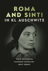 p. Setkiewicz, S. Kapralski, J. Dębski - Roma and Sinti in KL Auschwitz